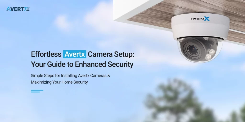 Avertx Camera Installation